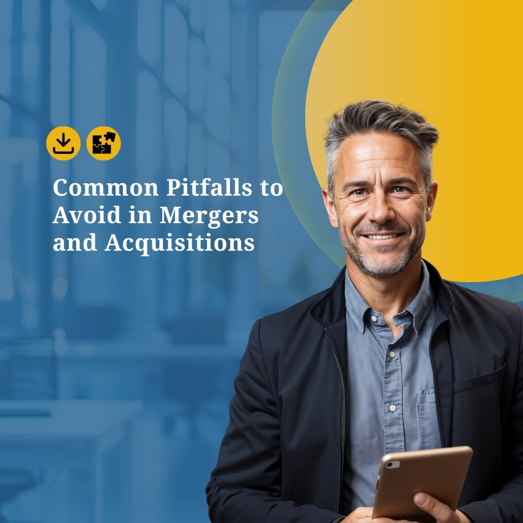 Common Pitfalls to Avoid in Mergers and Acquisitions